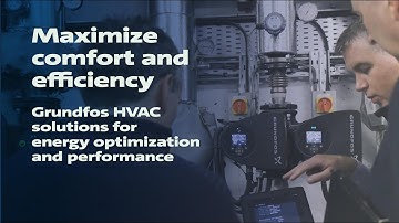 Maximize comfort and efficiency: Grundfos HVAC solutions for energy optimization and performance