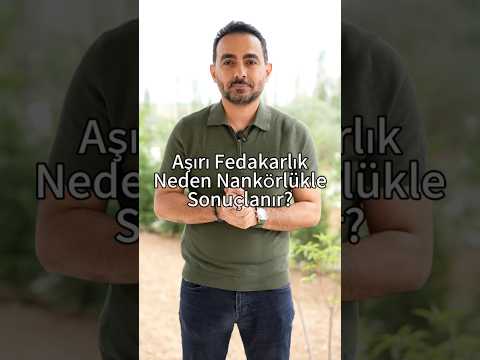 Aşırı fedakarlık neden nankörlüğe sebep olur?