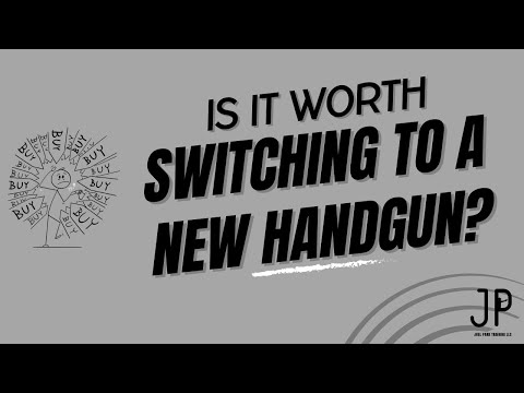 Is it Worth Switching to a New Handgun?
