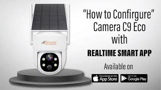 Realtime Power of Surveillance: How to Configure C9 Eco Camera with the REALTIME SMART APP