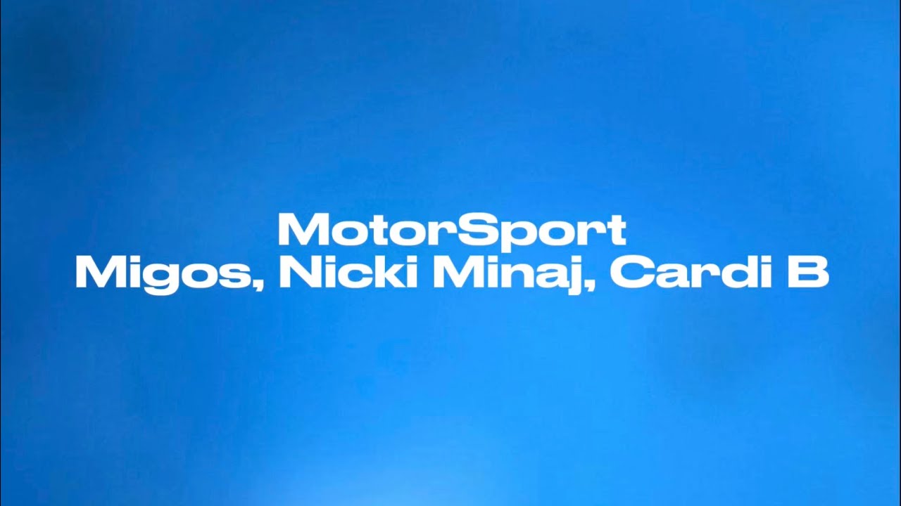 MotorSport Migos, Nicki Minaj, Cardi B (Lyrics) YouTube