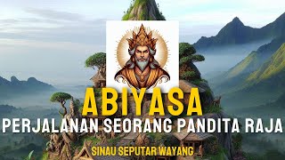 Download lagu Kisah Abiyasa 'Perjalanan Seorang Pandita Raja'