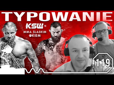 MMA Śląskim Okiem 119 | Pudzian czy Materla? Typowanie KSW 70