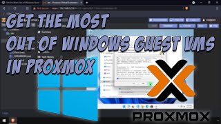 Get the Most Out of Windows Guest VMs in ProxMox VE