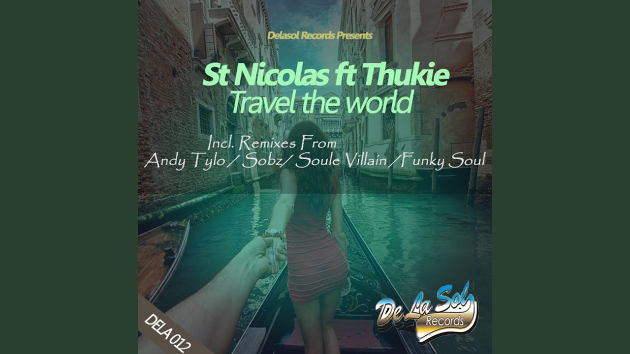 Travel the World feat Thukie Sobz Drumatic Mix