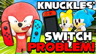 Knuckles Switch Problem - Ssc Plush