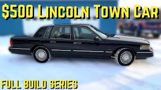 $500 Lincoln Town Car FULL BUILD Series