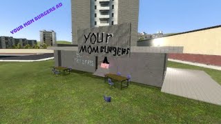 Your Mom Burgers Ad (Garry&#39;s Mod)