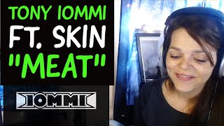 Randi Reacts:   Tony Iommi ft. Skin  -  &quot;Meat&quot;