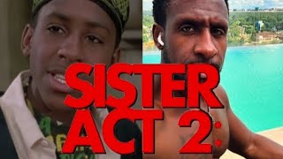 SISTER ACT 2 : BACK IN THE HABIT : THEN AND NOW ( 1993 - 2024 )