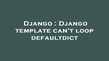 Django : Django template can