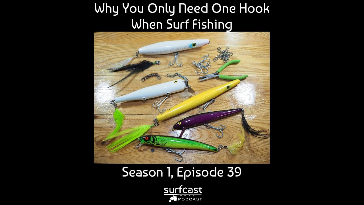 S1 E39: Why You Only Need One Hook When Surf Fishing