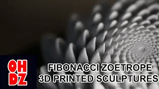 Fibonacci Zoetrope 3d Printed Sculptures