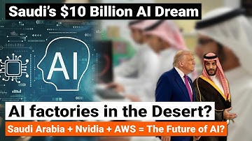 Saudi’s $10 Billion AI Dream – NVIDIA, HUMAIN & AWS Partnership | From Oil to AI infrastructure