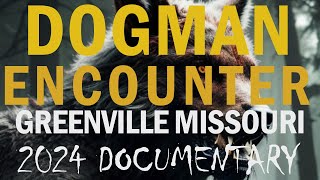 Dogman Encounter Film Greenville Missouri Creature Evades Helicopters And Law Enforcement