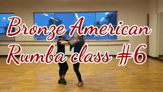 Bronze American Rumba class #6: fifth position breaks, open Cuban walks, and backspot turn