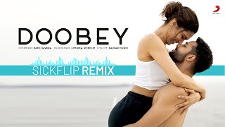 Doobey (Sickflip Remix) | Gehraiyaan | Deepika, Siddhant, Ananya, Dhairya | OAFF, Savera, Lothika