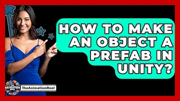 How To Make An Object A Prefab In Unity? - The Animation Reel