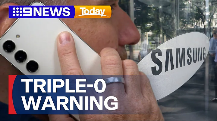 Samsung users at risk as certain models failing to call triple-0 | 9 News Australia