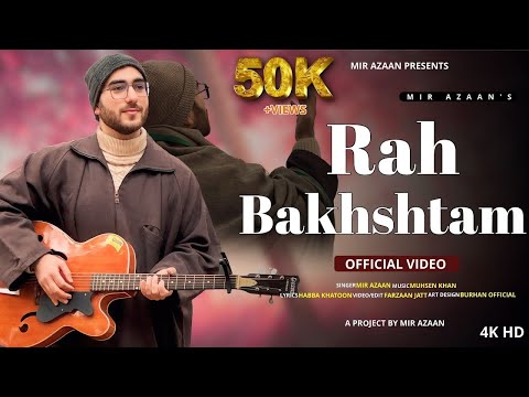 Rah Bakhshtam Mir Azaan Muhsen Khan Kashmiri Superhit Sufi Song Trending Song 2025