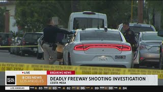 Deadly freeway shooting investigation underway in Costa Mesa