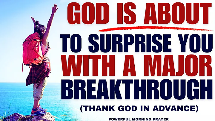 God is About to Surprise You with a Major Breakthrough! (Powerful Christian Motivation)
