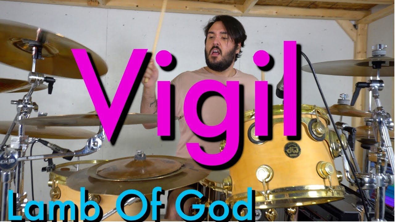 Vigil Lamb Of God Drum Cover YouTube