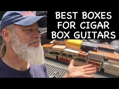 Best Boxes for Cigar Box Guitars ??