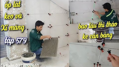 ốp tường gạch 40×80 tháo ke cân bằng ốc vít tiling and balancing screws #579