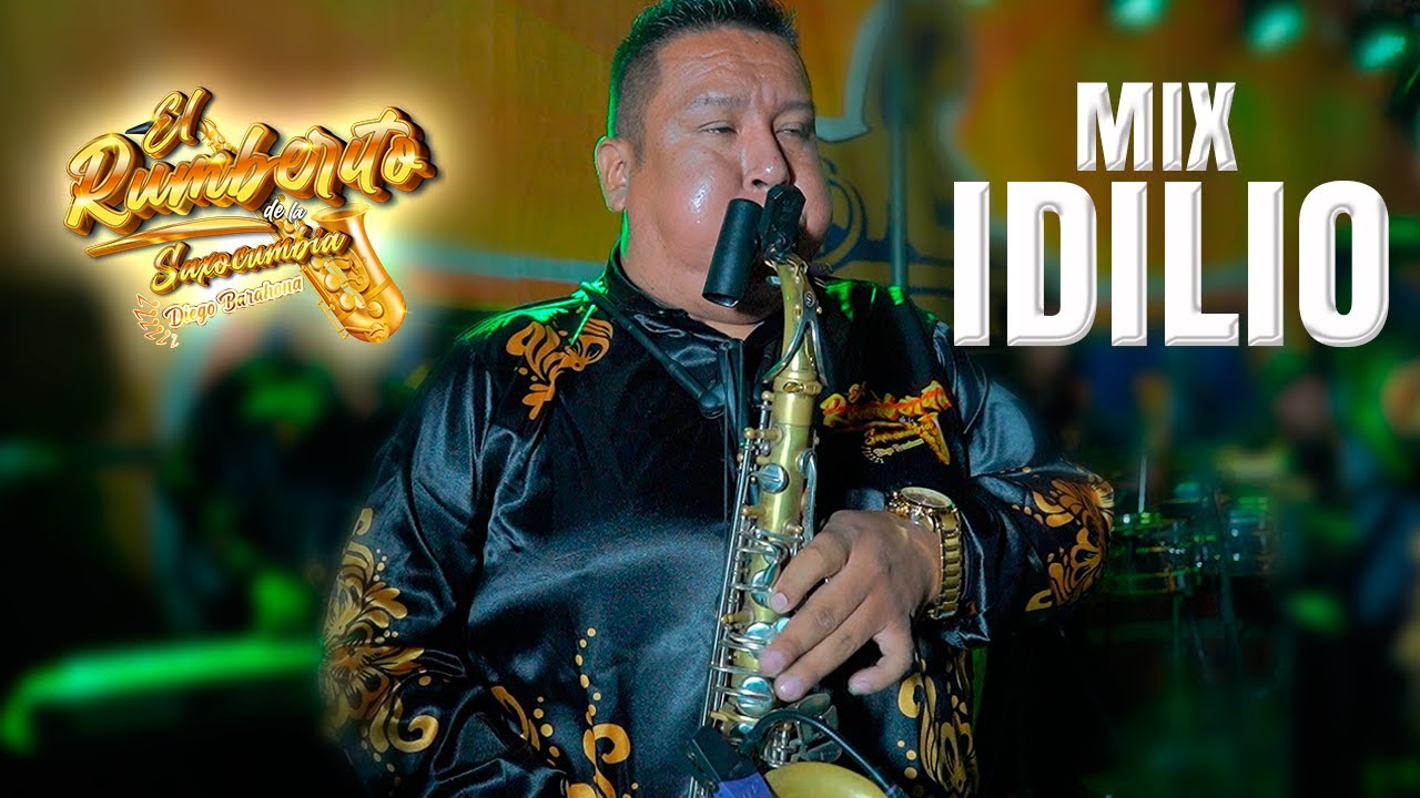 El Rumberito de la Saxocumbia - Mix Idilio  - Vídeo Oficial ᴴᴰ 2025