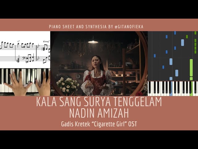 KALA SANG SURYA TENGGELAM - NADIN AMIZAH | Gadis Kretek/Cigarette Girl OST | Piano Sheet | Tutorial class=