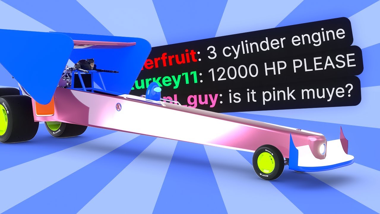 NEVER let Twitch Chat design a Top Fuel Dragster