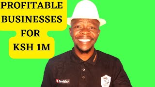 5 MOST PROFITABLE BUSINESSES FOR KSH 1,000,000+ in KENYA #nairobi #goodjoseph