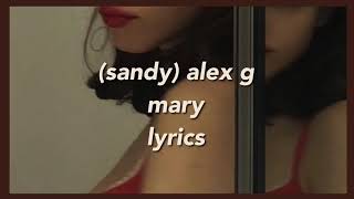 Video thumbnail of "(sandy) alex g - mary (lyrics)"