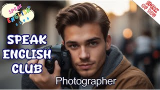 Speak English Club | Photographer | Improve Your English and IELTS score