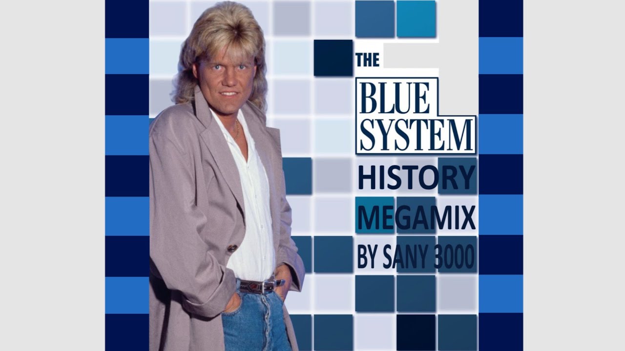 Blue system my skin. Blue System. Blue System Megamix. Blue System History. • Blue System история.