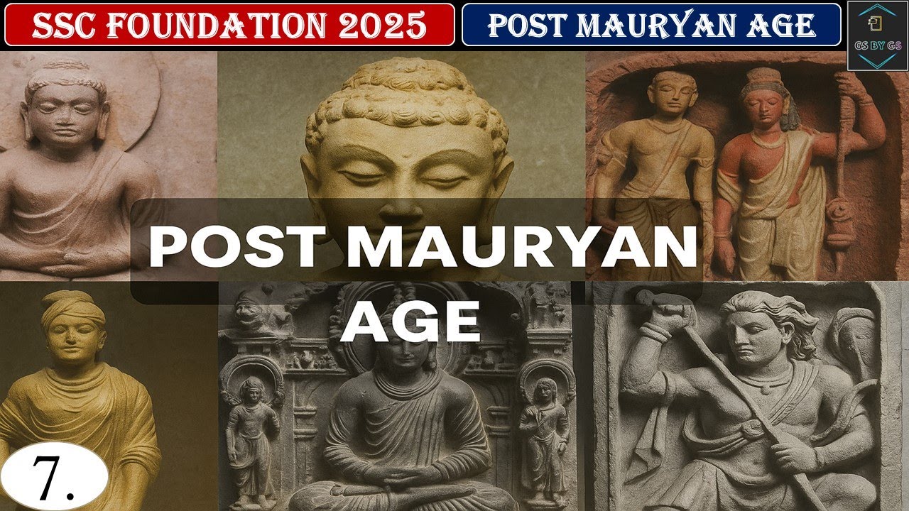 LEC-7) POST MAURYAN EMPIRE || ANCIENT HISTORY || FOR ALL SSC EXAMS ...