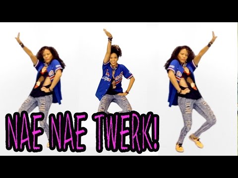 NAE NAE TWERK Tutorial | How To Dance: Mix Twerking w/ your Nae Nae | DANCE TUTORIALS LIVE