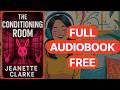 The Conditioning Room by Jeanette Clarke [Full Audiobook Free]