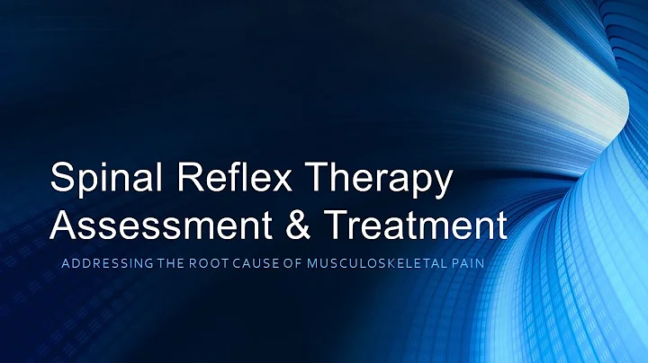 Spinal Reflex Therapy Assessment & Treatment Appli...