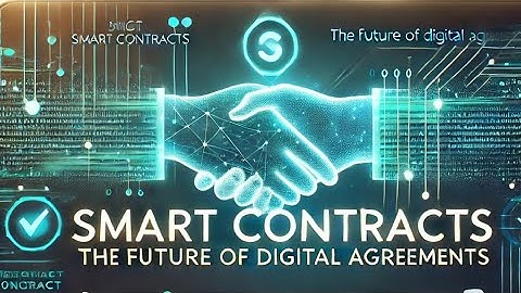 Smart Contracts Explained: The Future of Digital Agreements