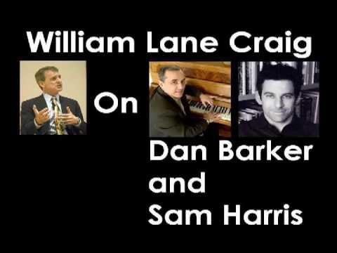 William Lane Craig on Dan Barker and Sam Harris