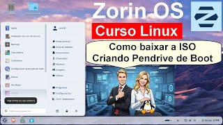 1- Como baixar a ISO e criar o Pendrive de Boot. Curso GRATUITO do Linux Zorin OS
