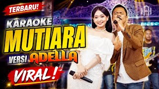 Karaoke MUTIARA VERSI ADELLA - Difarina Indra feat Fendik Adella Terbaru