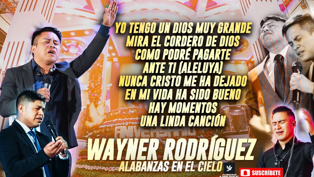 1 HORA DE MÚSICA WAYNER RODRIGUEZ Y ALABANZAS EN EL CIELO 😭🔥 2,025