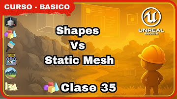 Clase 35 | Diferencias Shapes vs Static Mesh Actors en Unreal Engine | Curso Básico UE | CAFOVOX