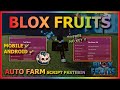 BLOX FRUITS Script Mobile UPDATE 21 AUTO FARM | SMOOTH | AUTO RACE V4 | MASTERY | AUTO RAID (NO KEY)