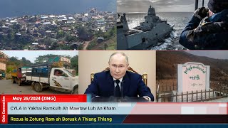 May 25 Zing: Falam Khawsung Doawknak Ah Hliamtuar Um, Russia In NATO A Hringhro