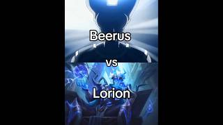 Beerus vs Lorion | Who is stronger #dragonball #lienquanmobile