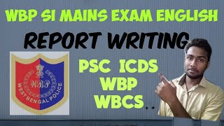 Report Writing| WBP SI Mains Exam| General English Writing and Composition| Smart Class